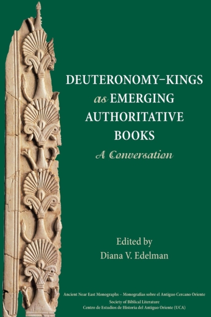 Deuteronomy-Kings as Emerging Authoritative Books : A Conversation, Paperback / softback Book