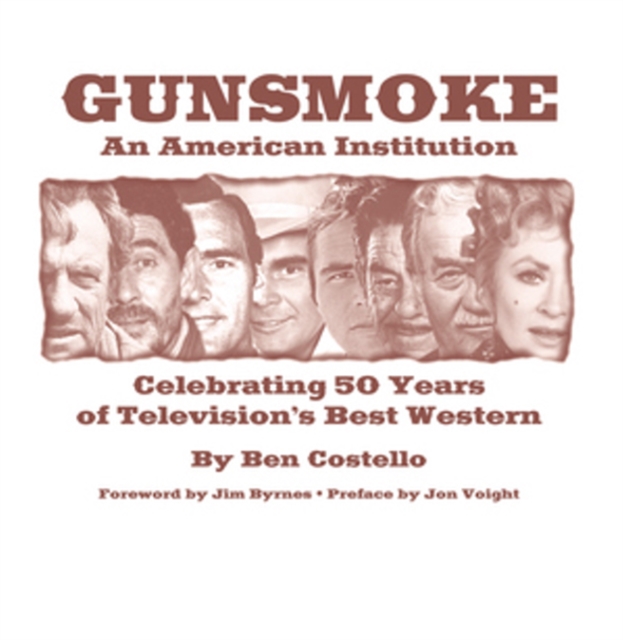 Gunsmoke: An American Institution : Celebrating 50 Years of Television's Best Western, CD-ROM Book