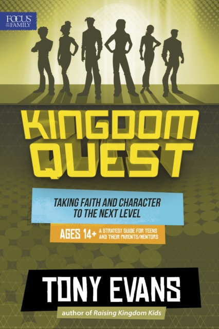 Kingdom Quest: A Strategy Guide For Teens And Their Parents, Paperback / softback Book