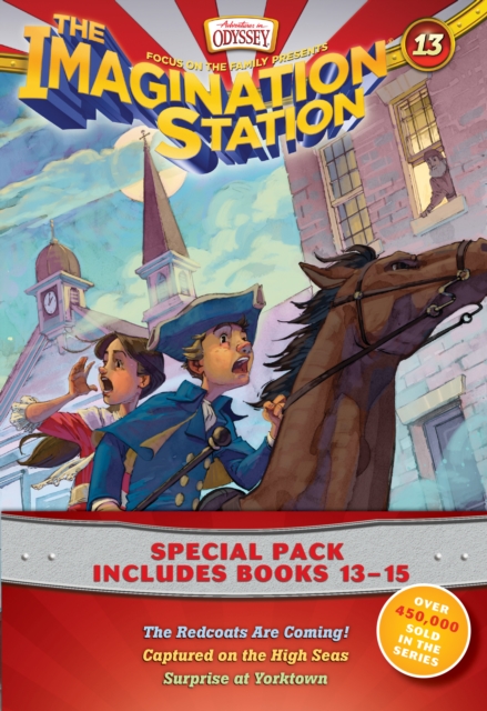 Imagination Station Books 3-Pack: The Redcoats Are Coming! / Captured on the High Seas / Surprise at Yorktown, Paperback Book
