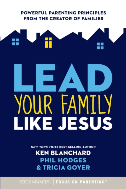 Lead Your Family Like Jesus, Paperback / softback Book