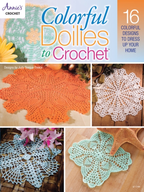 Colorful Doilies to Crochet : 16 Colorful Designs to Dress Up Your Home, Paperback / softback Book