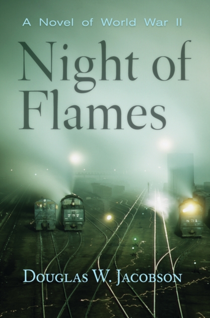 Night of Flames : A Novel of World War II, Paperback / softback Book