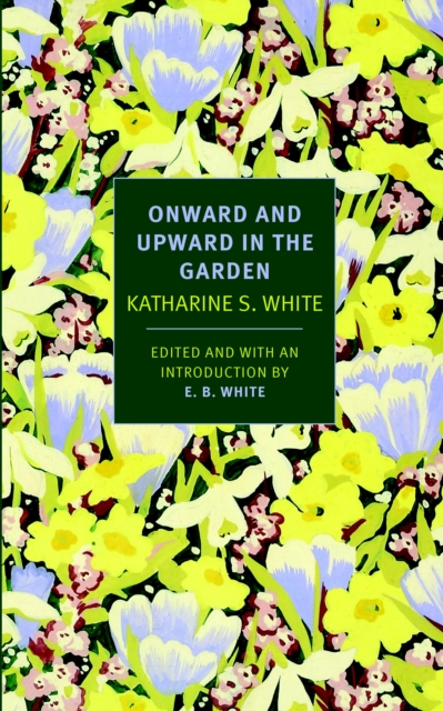 Onward and Upward in the Garden, EPUB eBook