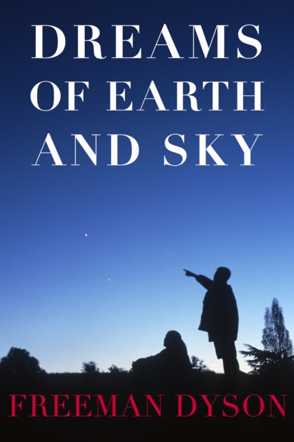 Dreams Of Earth And Sky, Hardback Book