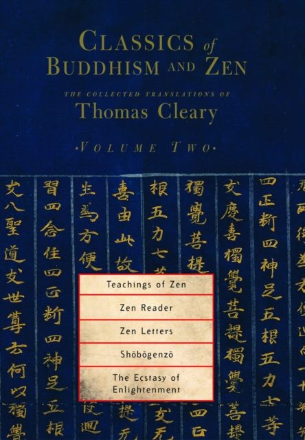 Classics of Buddhism and Zen, Volume Two : The Collected Translations of Thomas Cleary, Paperback / softback Book