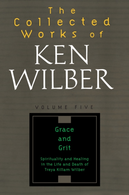 The Collected Works of Ken Wilber, Volume 5, Paperback / softback Book