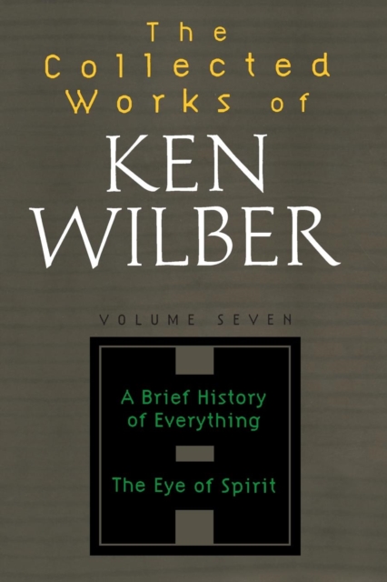 The Collected Works of Ken Wilber, Volume 7, Paperback / softback Book