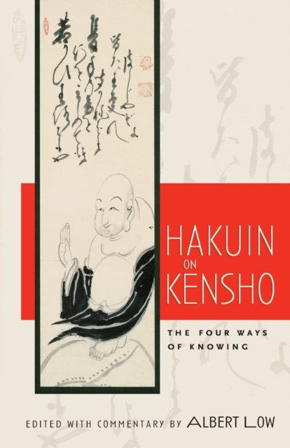 Hakuin on Kensho : The Four Ways of Knowing, Paperback / softback Book