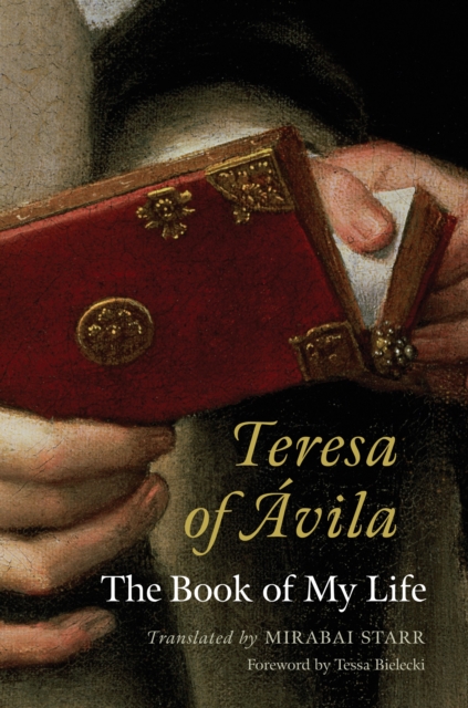 Teresa of Avila : The Book of My Life, Paperback / softback Book