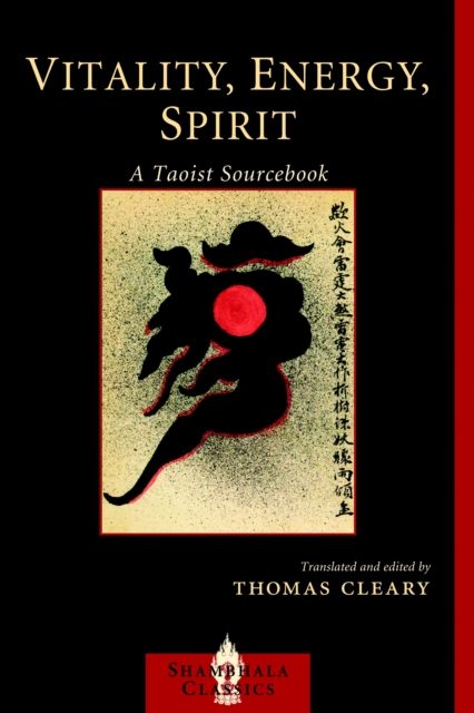 Vitality, Energy, Spirit : A Taoist Sourcebook, Paperback / softback Book