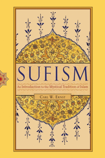 Sufism : An Introduction to the Mystical Tradition of Islam, Paperback / softback Book
