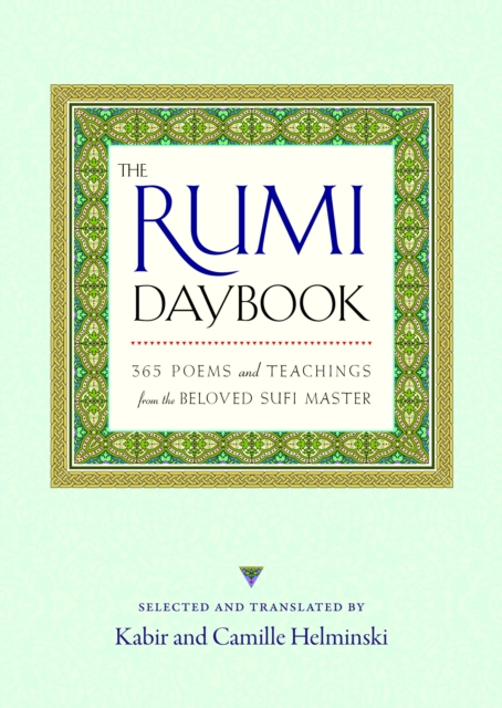 The Rumi Daybook : 365 Poems and Teachings from the Beloved Sufi Master, Paperback / softback Book
