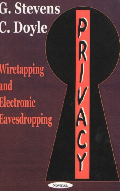 Privacy : Wiretapping & Electronic Eavesdropping, Hardback Book