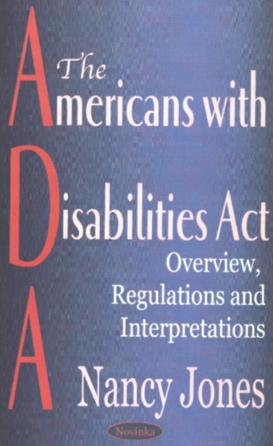 Americans with Disabilities Act (ADA) : Overview, Regulations & Interpretations, Hardback Book