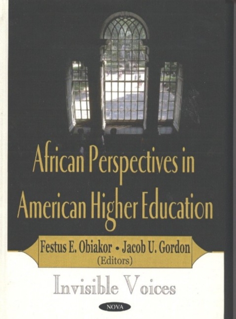 African Perspectives in American Higher Education : Invisible Voices, Paperback / softback Book