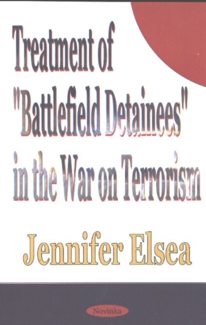 Treatment of 'Battlefield Detainees' in the War on Terrorism, Paperback / softback Book