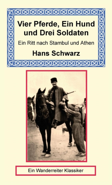 Vier Pferde, Ein Hund Und Drei Soldaten, Hardback Book