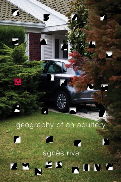 Geography Of An Adultery : A Novel, Paperback / softback Book