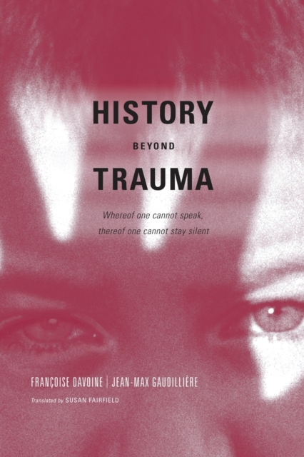 History Beyond Trauma, Paperback / softback Book