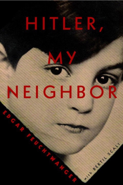 Hitler, My Neighbor : Memories of a Jewish Childhood, Hardback Book