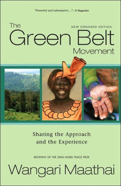 Green Belt Movement : Sharing the Approach and the Experience, Paperback / softback Book