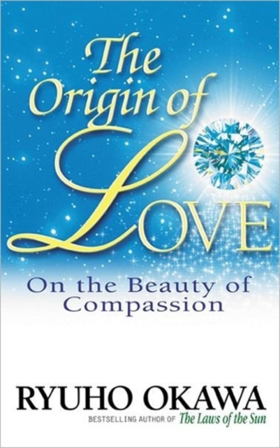 The Origin of Love : On the Beauty of Compassion, Paperback / softback Book