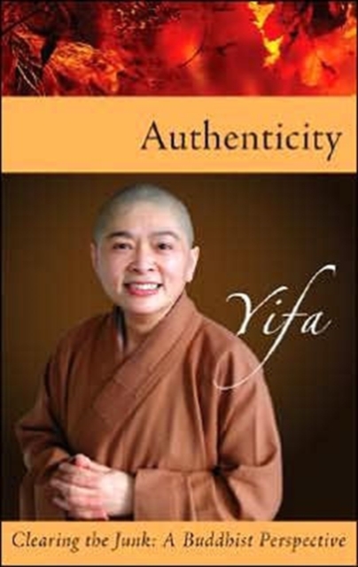 Authenticity : Clearing the Junk: a Buddhist Perspective, Paperback / softback Book