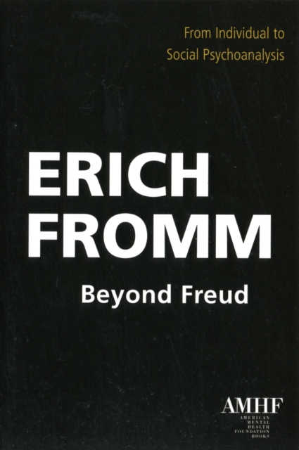 Beyond Freud : From Individual to Social Psychology, Paperback / softback Book