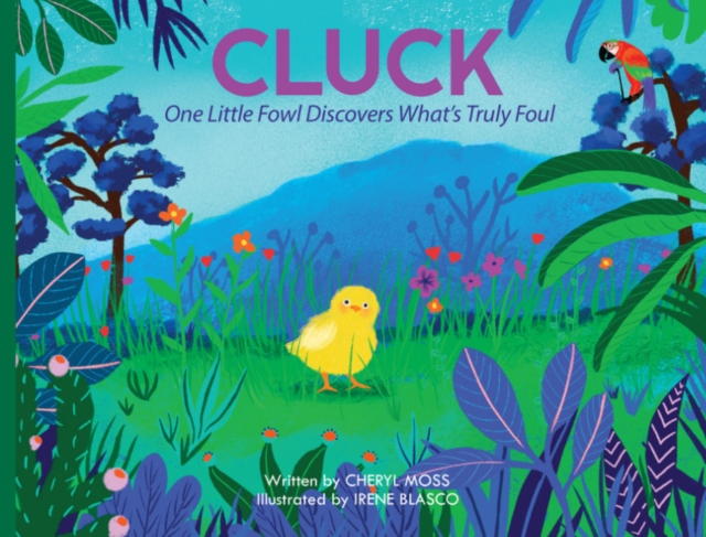Cluck : One Fowl Finds out What's Truly Foul, Hardback Book