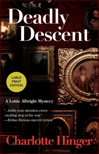 Deadly Descent : A Lottie Albright Mystery, Paperback / softback Book