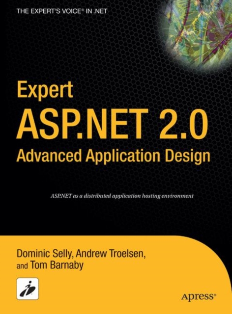 Expert ASP.NET 2.0 Advanced Application Design, Hardback Book