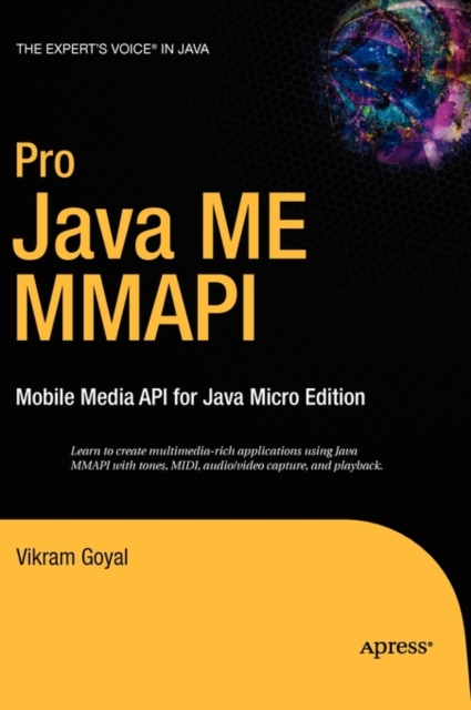 Pro Java ME MMAPI : Mobile Media API for Java Micro Edition, Hardback Book