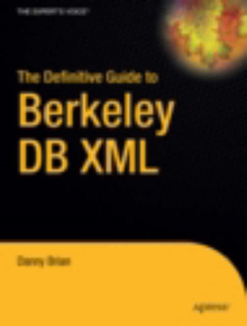 The Definitive Guide to Berkeley DB XML, Hardback Book