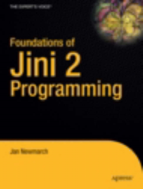 Foundations of Jini 2 Programming, Hardback Book