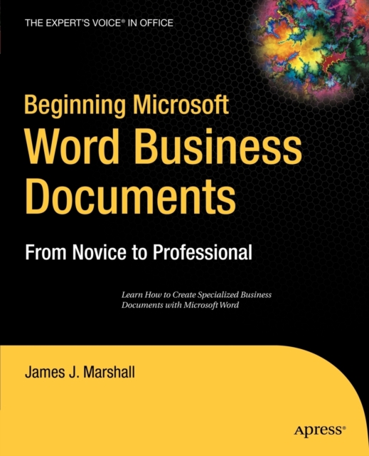 Beginning Microsoft Word Business Documents : From Novice to Professional, Paperback / softback Book