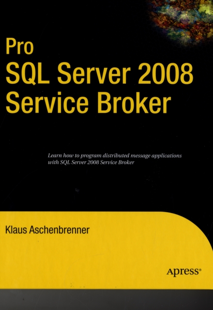 Pro SQL Server 2008 Service Broker, Hardback Book