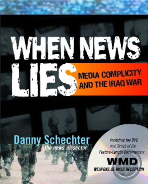 When News Lies : Media Complicity and The Iraq War, Hardback Book