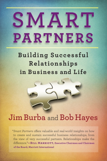 Smart Partners : Building Successful Relationships in Business and Life, Paperback / softback Book