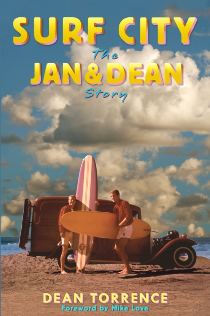 Surf City : The Jan and Dean Story, Paperback / softback Book
