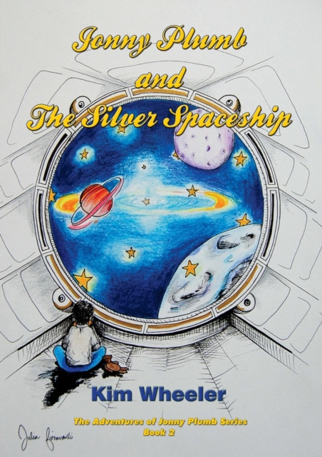 Jonny Plumb and the Silver Spaceship (the Adventures of Jonny Plumb Book 2), Paperback / softback Book