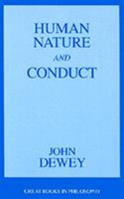 Human Nature and Conduct : An Introduction to Social Psychology, Paperback Book