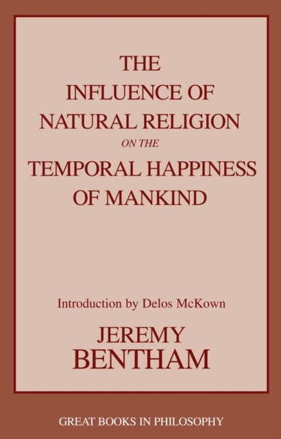 The Influence Of Natural Religion On The Temporal Happiness Of Mankind, Paperback / softback Book