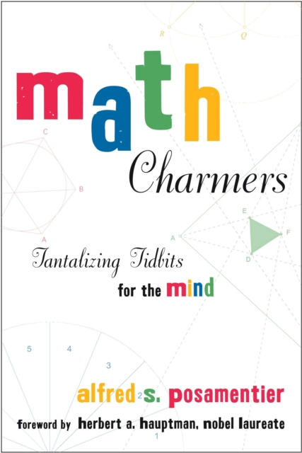 Math Charmers : Tantalizing Tidbits for the Mind, Paperback / softback Book