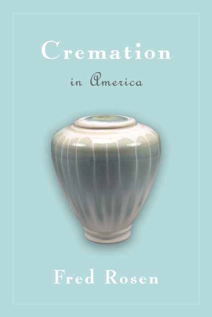 Cremation in America, Hardback Book