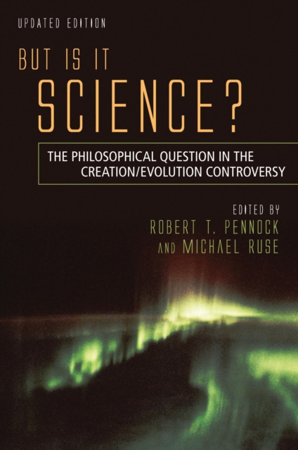 But Is It Science? : The Philosophical Question in the Creation/Evolution Controversy, Paperback / softback Book