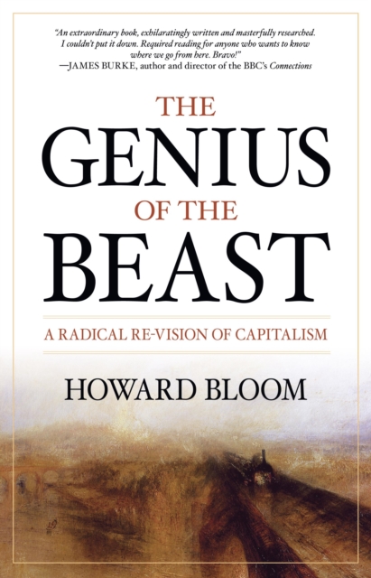 The Genius of the Beast : A Radical Re-Vision of Capitalism, Hardback Book
