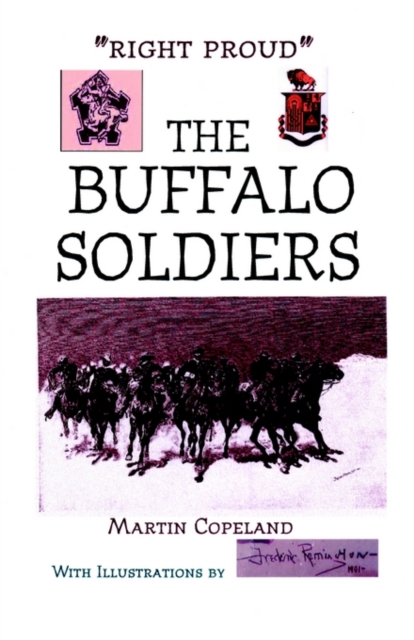 "Right Proud" the Buffalo Soldiers, Paperback / softback Book