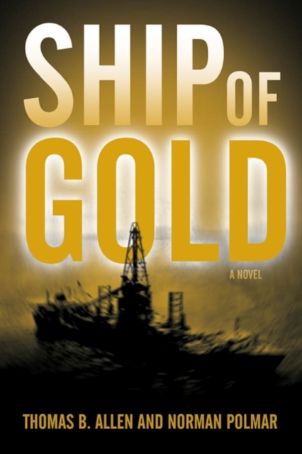Ship of Gold : A Novel, Paperback / softback Book