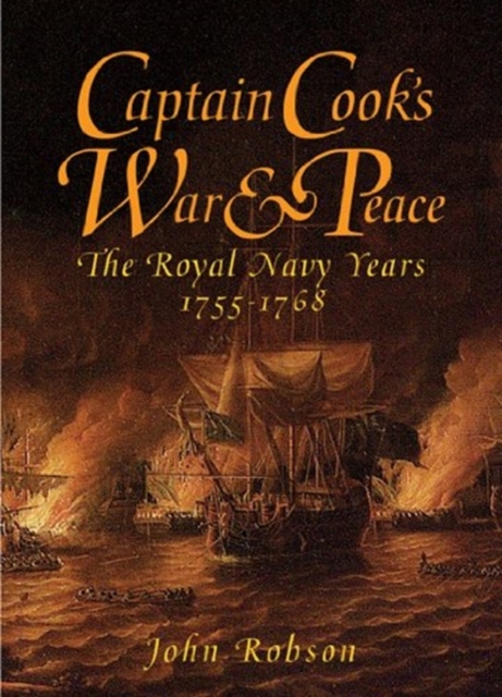 Captain Cook's War and Peace : The Royal Navy Years, 1755-1768, Hardback Book